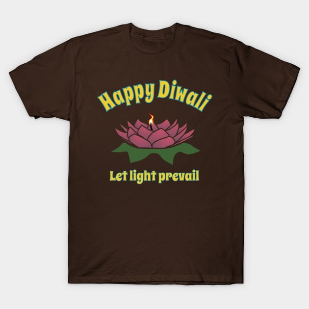 Diwali- Let Light Prevail T-Shirt by MadmanDesigns